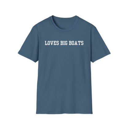Loves Big Boats Soft T-Shirt