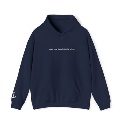 Keep Your Bow Into the Wind Hoodie