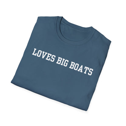 Loves Big Boats Soft T-Shirt