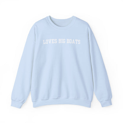 Loves Big Boats Crewneck