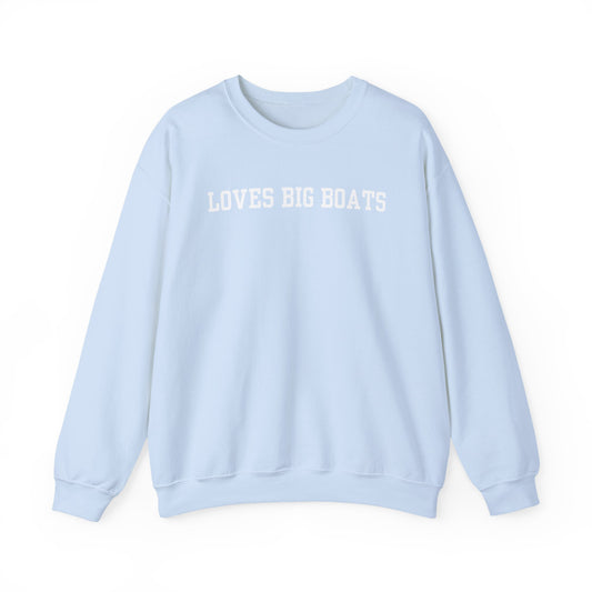 Loves Big Boats Crewneck