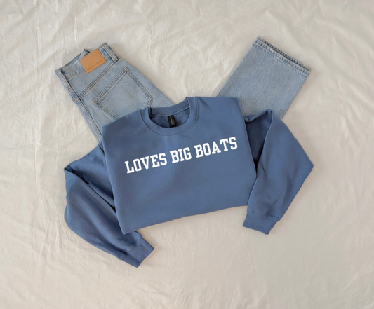 Loves Big Boats Crewneck